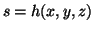 $s = h(x,y,z)$