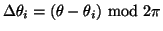 $\Delta \theta_i = (\theta - \theta_i) \ {\rm mod} \ 2 \pi$