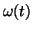 $\omega(t)$